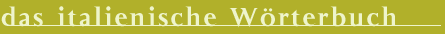Das italienische Woerterbuch